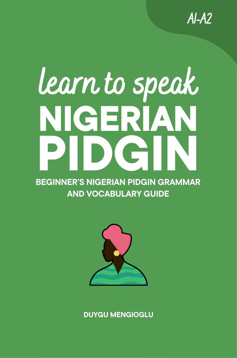 Cover of Learn to Speak Nigerian Pidgin