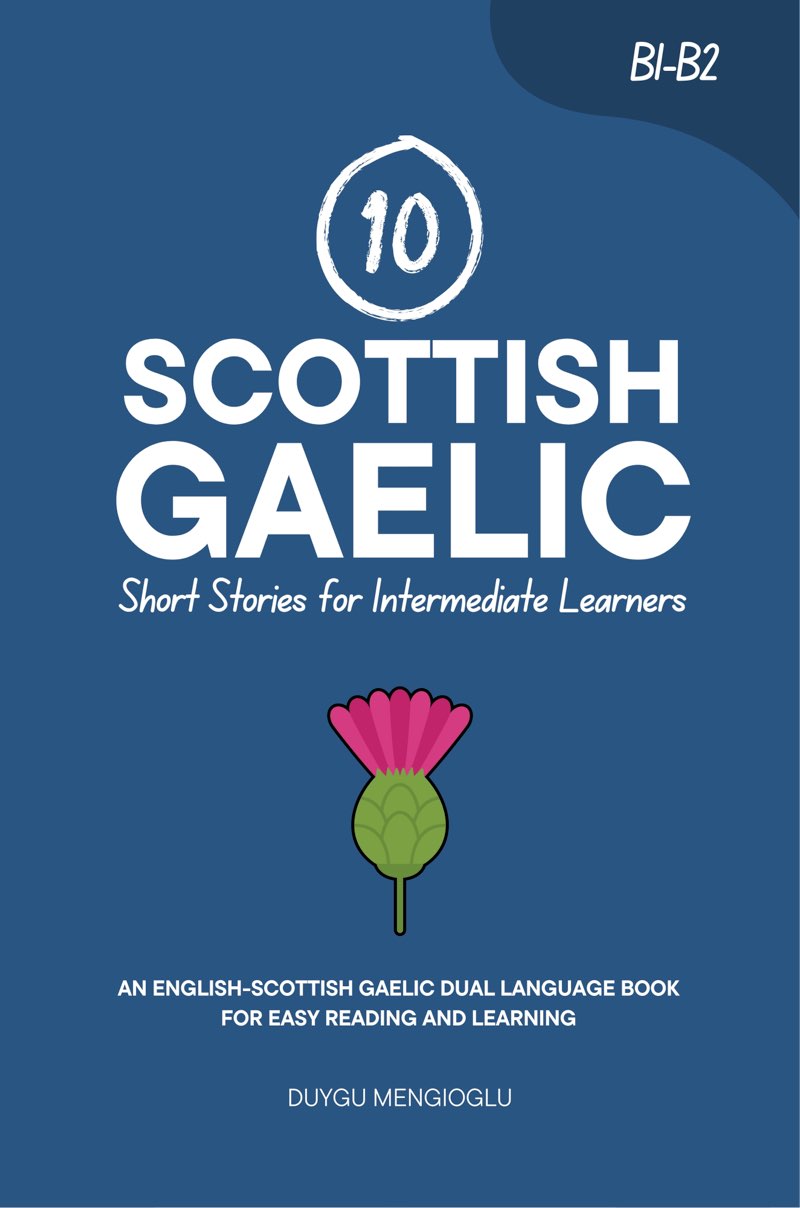 Cover of 10 Scottish Gaelic Short Stories for Intermediate Learners