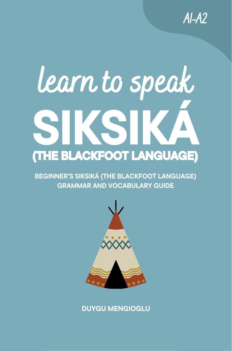 Cover of Learn to Speak Siksiká (The Blackfoot Language)